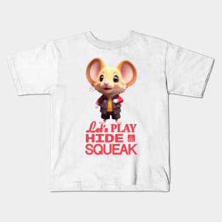 Just a Cute Mouse Wants to Play Hide and Squeak 3 Kids T-Shirt